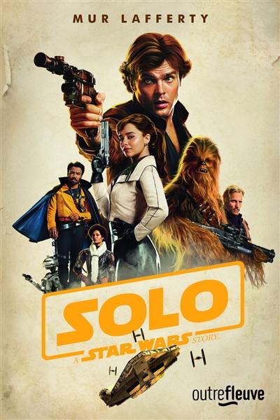 Solo : a Star Wars story