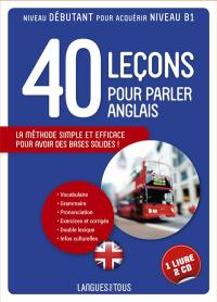 40 leçons pour parler anglais : l'anglais pour tous