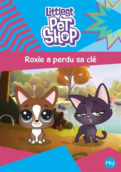 Littlest Petshop. Vol. 6. Roxie a perdu sa clé