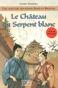 Une aventure des rônins Zenta et Matsuzo. Vol. 1. Le château du Serpent blanc