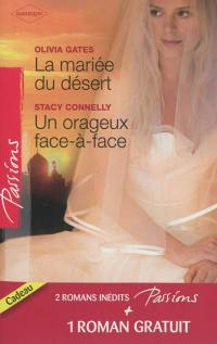 La mariée du désert. Un orageux face-à-face. Contrat séduction