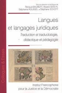 Langues et langages juridiques : traduction et traductologie, didactique et pédagogie