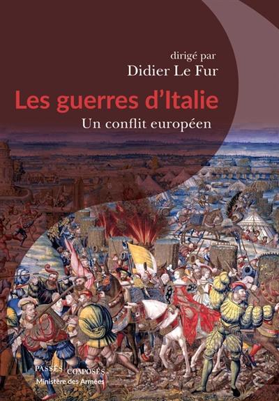 Les guerres d'Italie : un conflit européen