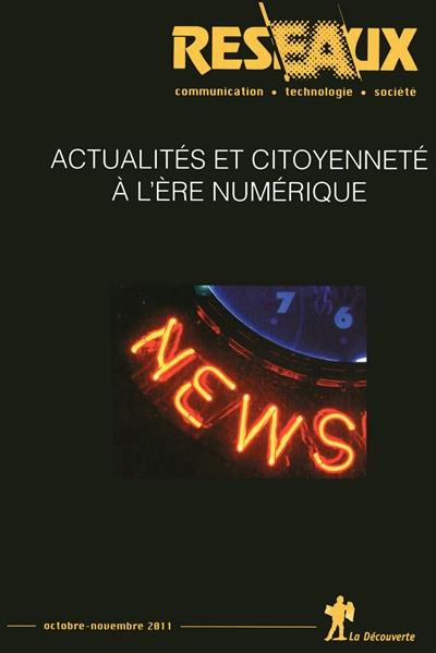 Réseaux, n° 170. Actualités et citoyenneté à l'ère numérique