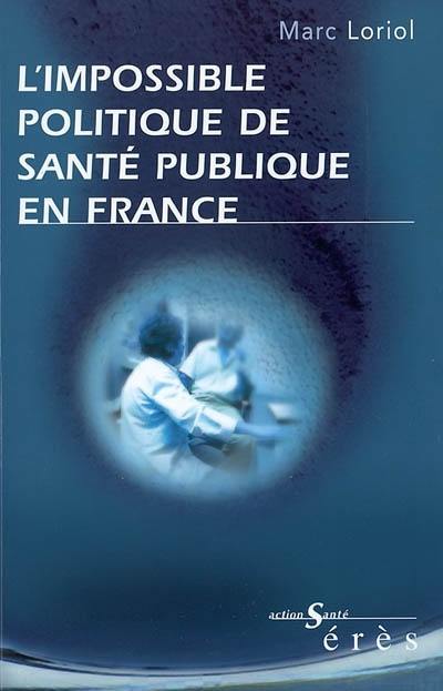 L'impossible politique de santé publique