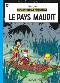 Johan et Pirlouit. Vol. 12. Le pays maudit