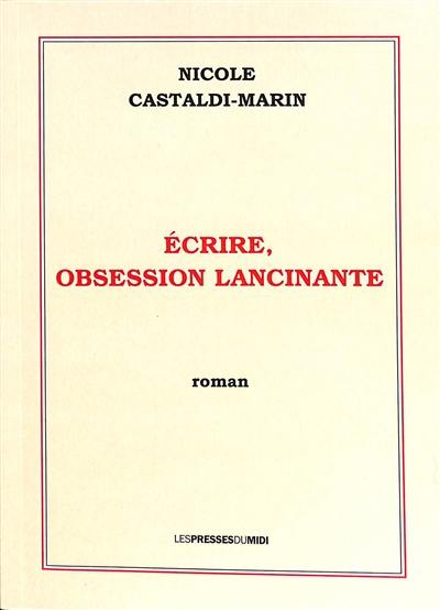 Ecrire, obsession lancinante