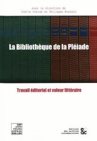 La Bibliothèque de la Pléiade : travail éditorial et valeur littéraire