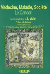 Médecine, maladie, société : le cancer