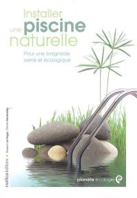 Installer une piscine naturelle