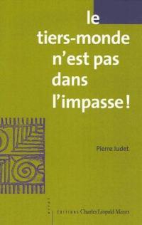 Le tiers-monde n'est pas dans l'impasse !