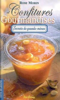 Confitures et gourmandises : confitures, marmelades et boissons à faire soi-même : secrets de grands-mères