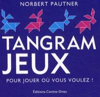 Tangram, jeux : pour jouer où vous voulez !