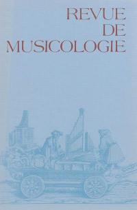 Revue de musicologie. La recherche en organologie : les instruments de musique occidentaux, 1960-1992