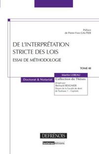 De l'interprétation stricte des lois : essai de méthodologie