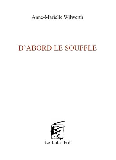 D'abord le souffle