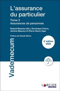 L'assurance du particulier. Vol. 3. Assurances de personnes 2022