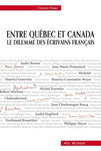 Entre Québec et Canada : le dilemne des écrivains français