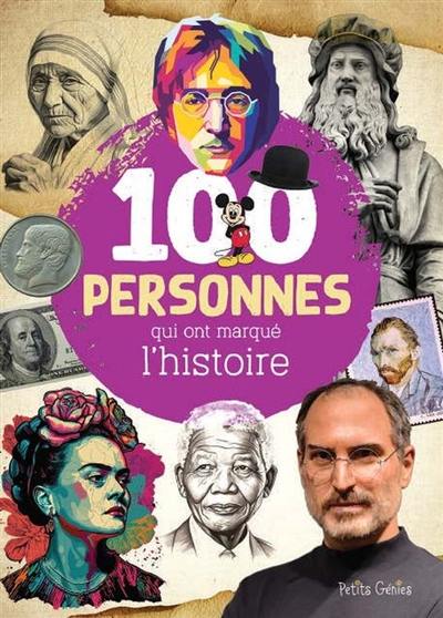 100 personnes qui ont marqué l’histoire