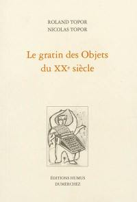 Le gratin des objets du XXe siècle