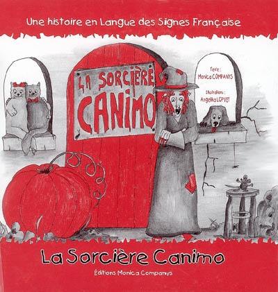 Une histoire en langue des signes française. La sorcière Canimo