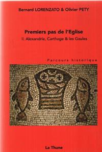 Premiers pas de l'Eglise. Vol. 2