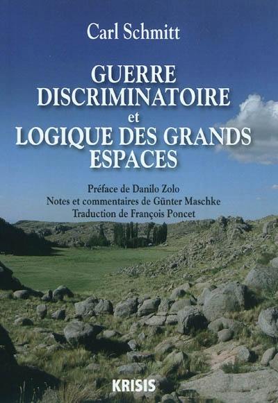 Guerre discriminatoire et logique des grands espaces