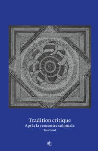 Tradition critique : après la rencontre coloniale