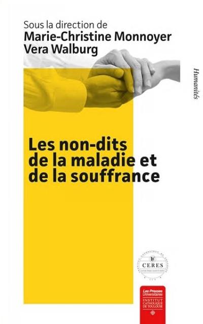 Les non-dits de la maladie et de la souffrance : regards croisés des sciences humaines et sociales