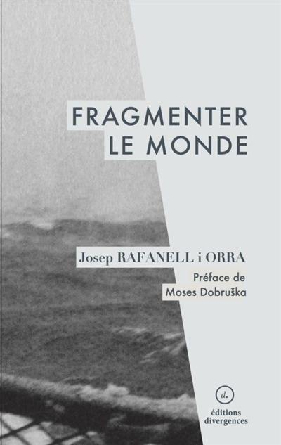 Fragmenter le monde : contribution à la commune en cours