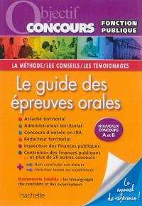 Le guide des épreuves orales : nouveaux concours A et B