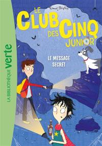 Le club des Cinq junior. Vol. 13. Le message secret