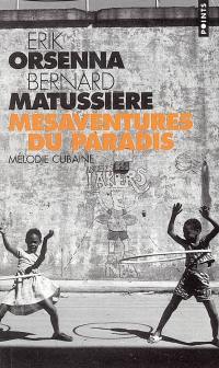 Mésaventures du paradis : mélodie cubaine