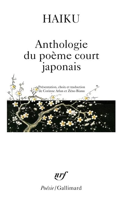 Haiku : anthologie du poème court japonais