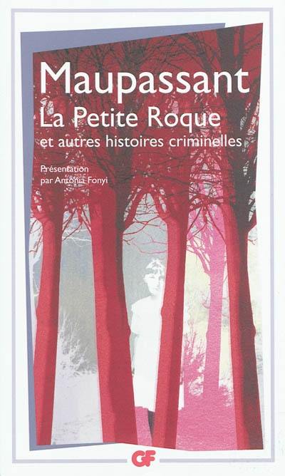 La petite Roque : et autres histoires criminelles