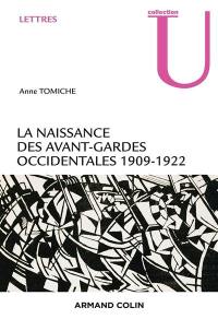 La naissance des avant-gardes occidentales : 1909-1922