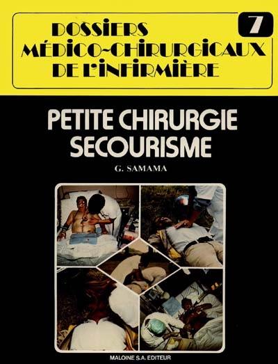 Petite chirurgie. Secourisme