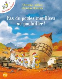 Les p'tites poules. Pas de poules mouillées au poulailler !