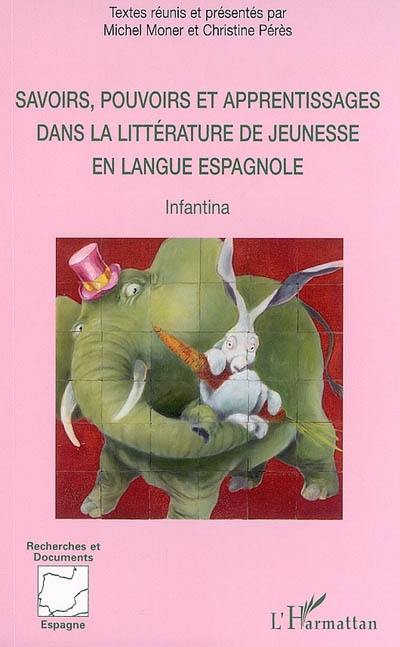 Savoirs, pouvoirs et apprentissages dans la littérature de jeunesse en langue espagnole