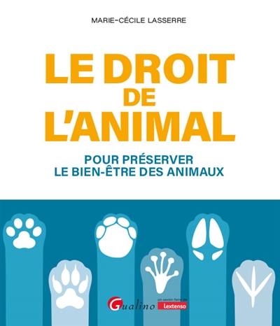 Le droit de l'animal : pour préserver le bien-être des animaux