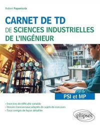 Carnet de TD de sciences industrielles de l'ingénieur : PSI et MP