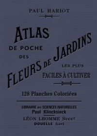 Atlas de poche des fleurs de jardins les plus faciles à cultiver