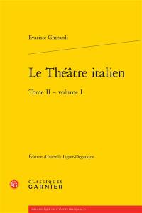 Le théâtre italien. Vol. 2-1