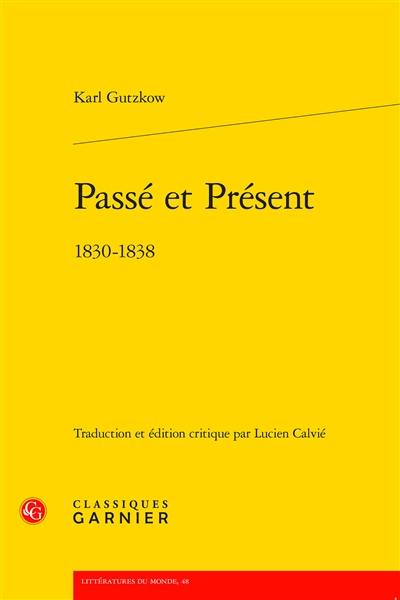 Passé et présent : 1830-1838