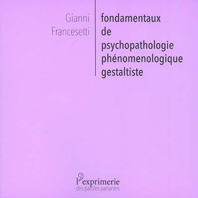 Fondamentaux de psychopathologie phénoménologique gestaltiste : une introduction légère