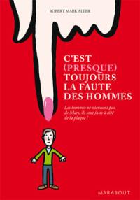 C'est (presque) toujours de la faute des hommes