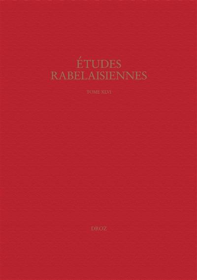 Etudes rabelaisiennes. Vol. 46