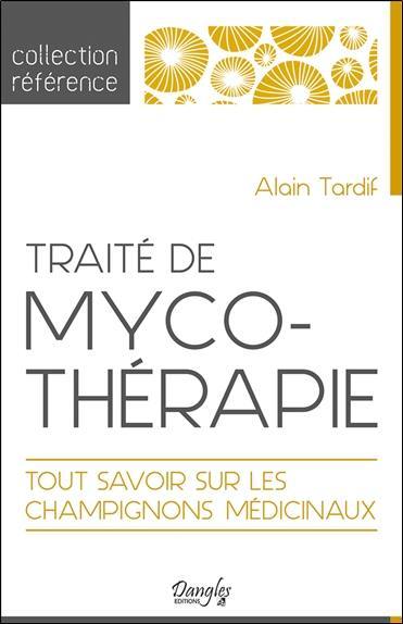 Traité de mycothérapie : tout savoir sur les champignons médicinaux