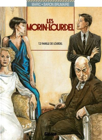 Les Morin-Lourdel. Vol. 2. La famille de Lourdel