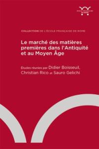 Le marché des matières premières dans l'Antiquité et au Moyen Age